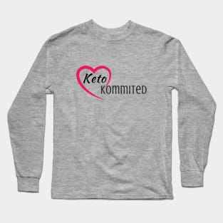 Keto Kommited Long Sleeve T-Shirt